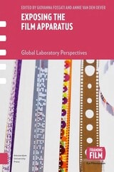 cover of Exposing the Film Apparatus: Global Laboratory Perspectives