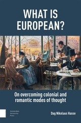 cover of What is European?: On Overcoming Colonial and Romantic Modes of Thought