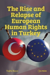 cover of The Rise and Relapse of European Human Rights in Turkey: The AKP Era of 2002–2024