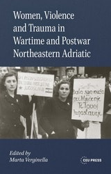cover of Women, Violence and Trauma in Wartime and Postwar Northeastern Adriatic