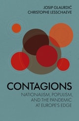 cover of Contagions: Nationalism, Populism, and the Pandemic at Europe’s Edge