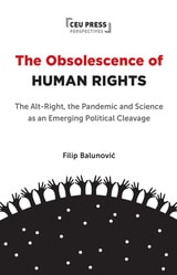 cover of The Obsolescence of Human Rights: The Alt-Right, the Pandemic and Science as an Emerging Political Cleavage