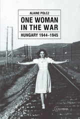 cover of One Woman in the War: Hungary 1944-1945