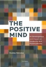 cover of The Positive Mind: Its Development and Impact on Modernity and Postmodernity