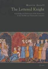 cover of The Lettered Knight: Knowledge and aristocratic behaviour in the twelfth and thirteenth centuries