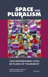 cover of Space and Pluralism: Can Contemporary Cities Be Places of Tolerance?