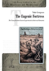 cover of The Eugenic Fortress: The Transylvanian Saxon Experiment in Interwar Romania