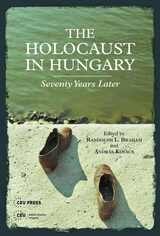 cover of The Holocaust in Hungary: Seventy Years Later