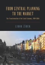 cover of From Central Planning to the Market: Transformation of the Czech Economy 1989 – 2004