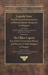 cover of The Oldest Legend: Acts of the Canonization Process, and Miracles of Saint Margaret of Hungary