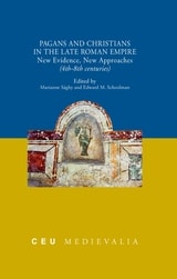 cover of Pagans and Christians in the Late Roman Empire: New Evidence, New Approaches (4th–8th centuries)