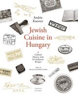 cover of Jewish Cuisine in Hungary: A Cultural History with 83 Authentic Recipes