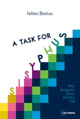 cover of A Task for Sisyphus: Why Europe’s Roma Policies Fail
