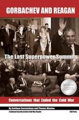 cover of Gorbachev and Reagan: The Last Superpower Summits. Conversations that Ended the Cold War
