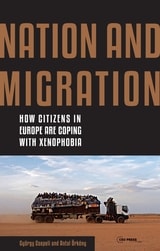 cover of Nation and Migration: How Citizens in Europe Are Coping with Xenophobia