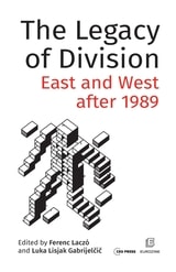 cover of The Legacy of Division: East and West after 1989