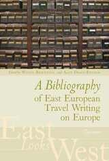 cover of A Bibliography of East European Travel Writing on Europe