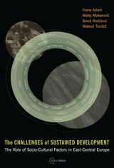 cover of The Challenges of Sustained Development: The Role of Socio-cultural Factors in East-central Europe