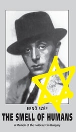 cover of The Smell of Humans: A Memoir of the Holocaust in Hungary