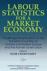 cover of Labour Statistics for a Market Economy: Challenges and Solutions in the Transition Countries of Central and Eastern Europe and the Former Soviet Union