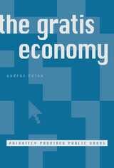 cover of The Gratis Economy: Privately Provided Public Goods