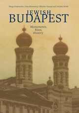 cover of Jewish Budapest: Monuments, Rites, History
