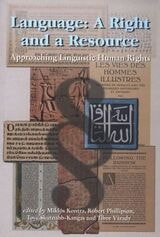 cover of Language: A Right and a Resource: Approaches to Linguistic Human Rights