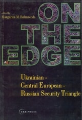 cover of On The Edge: Ukrainian - Central European - Russian Security Triangle