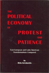 cover of The Political Economy of Protest and Patience: East European and Latin American Trasformations Compared