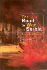 cover of The Road to War in Serbia: Trauma and Catharsis