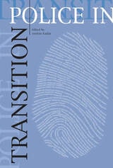 cover of Police in Transition: Essays on the Police Forces in Transition Countries