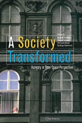 cover of A Society Transformed: Hungary in Time-Space Perspective