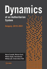 cover of Dynamics of an Authoritarian System: Hungary, 2010–2021