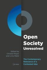 cover of Open Society Unresolved: The Contemporary Relevance of a Contested Idea