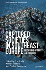 cover of Captured Societies in Southeast Europe: Networks of Trust and Control