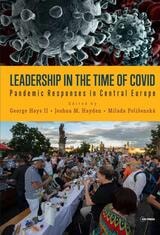 cover of Leadership in the Time of Covid: Pandemic Responses in Central Europe
