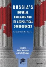 cover of Russia's Imperial Endeavor and Its Geopolitical Consequences: The Russia-Ukraine War, Volume Two