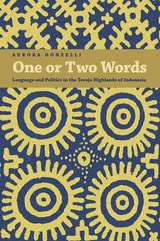 cover of One or Two Words: Language and Politics in the Toraja Highlands of Indonesia