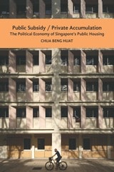 cover of Public Subsidy, Private Accumulation: The Political Economy of Singapore's Public Housing