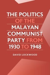 cover of The Politics of the Malayan Communist Party from 1930 to 1948