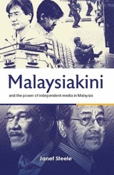 cover of Malaysiakini and the Power of Independent Media in Malaysia