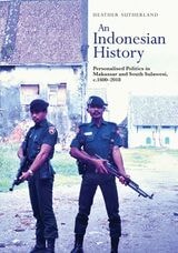 cover of An Indonesian History: Personalized Politics in Makassar and South Sulawesi, c.1600-2018
