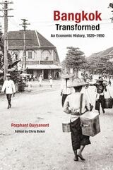 cover of Bangkok Transformed: An Economic History, 1820–1950