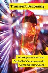 cover of Transient Becoming: Self-improvement and Capitalist Virtuousness in Contemporary China