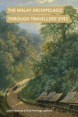 cover of The Malay Archipelago Through Travellers' Eyes: 1800–1900