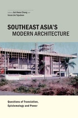 cover of Southeast Asia's Modern Architecture: Questions of Translation, Epistemology and Power