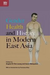 cover of Gender, Health, and History in Modern East Asia