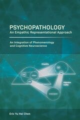 cover of Psychopathology: An Empathic Representational Approach; An Integration of Phenomenology and Cognitive Neuroscience