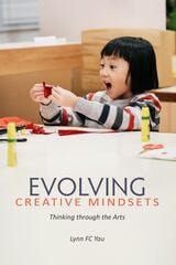cover of Evolving Creative Mindsets: Thinking through the Arts