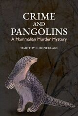 cover of Crime and Pangolins: A Mammalian Murder Mystery